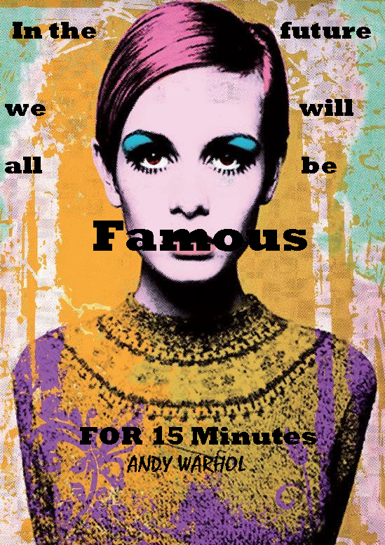 Andy Warhol Quotes | Image is of Edie Sedwish with the Andy Warhol Quote "In the future everyone will be famous for 15 minutes"